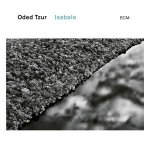 Oded Tzur: Isabela