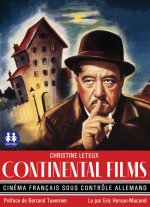 Continental Films - Cinéma français sous contrôle allemand
