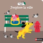 Tout autour de moi: J'explore la ville