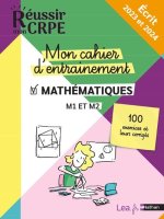 Mon cahier d'entrainement Mathématiques - M1 M2 - Concours 2023 et 2024