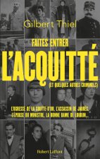 Faîtes entrer l'acquitté - L'Ogresse de la Goutte d'Or, Raoul Villain, Violette Nozière, Marie Besna