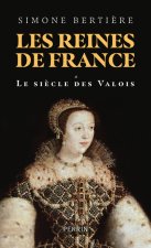 Les reines de France tome 1 - Le siècle des Valois