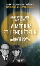 La médium et l enquêteur face aux grandes affaires criminelles