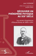 Découvrir un phénom?ne physique au XIXe si?cle
