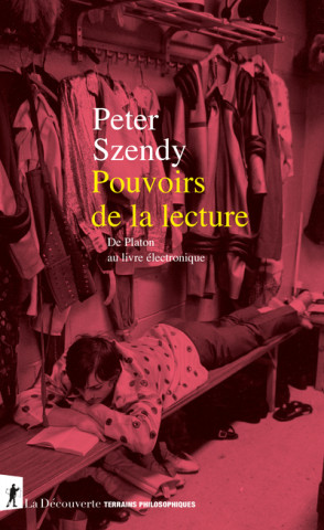 Pouvoirs de la lecture - De Platon au livre électronique