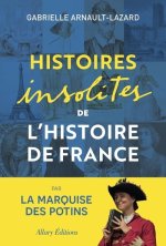 Histoires insolites de l'Histoire de France