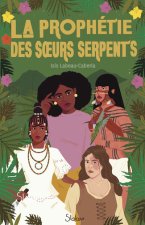 La prophétie des sœurs-serpents