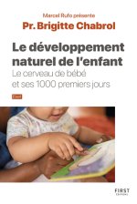 Le Développement naturel de l enfant - collection Rufo - Le cerveau de bébé et ses 1000 premiers j