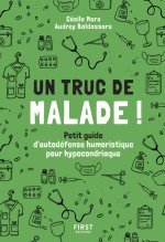 Un truc de malade - Petit manuel d autodéfense immunitaire