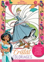 Disney Princesses - Cristal coloriages - 8 mosaïques à colorier et 4 cadres à détacher pour exposer