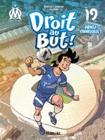 Droit au but - Titre 19 Adieu Marseille ?