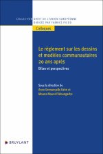 Le règlement sur les dessins ou modèles communautaires 20 ans après - Bilan et perspectives