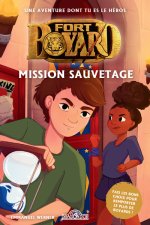 Fort Boyard Une aventure dont tu es le héros Mission sauvetage