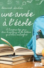 Une année à l'école - À travers les yeux d'un directeur et de l'élève qu'il était autrefois