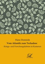 Vom Atlantik zum Tschadsee