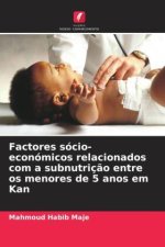 Factores sócio-económicos relacionados com a subnutriç?o entre os menores de 5 anos em Kan