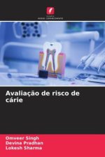 Avaliaç?o de risco de cárie