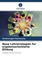 Neue Lehrstrategien für ergebnisorientierte Bildung