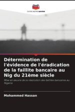 Détermination de l'évidence de l'éradication de la faillite bancaire au Nig du 21?me si?cle