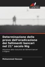 Determinazione delle prove dell'eradicazione dei fallimenti bancari nel 21° secolo Nig