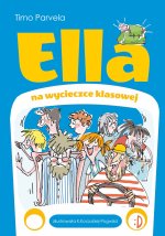 Ella na szkolnej wycieczce. Tom 3