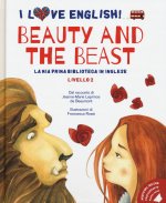 Beauty and the Beast dal racconto di Jeanne-Marie Leprince de Beaumont. Livello 2. Ediz. italiana e inglese