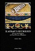 mosaico restaurato. L'arco della Basilica dei Santi Cosma e Damiano