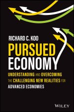 Pursued Economy - Understanding and Overcoming the  Challenging New Realities for Advanced Economies