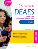 Je réussis le DEAES - Diplôme d'État Accompagnant Éducatif et Social