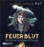 Feuerblut - Teil 2: Die Reise zum Frostpalast