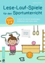 Lese-Lauf-Spiele für den Sportunterricht ? Klasse 2 ? 4