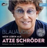 Blauäugig: Mein Leben als Atze Schröder, 1 Audio-CD, MP3