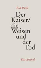 Der Kaiser, die Weisen und der Tod