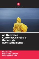 As Quest?es Contemporâneas e Opç?es de Aconselhamento