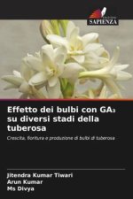 Effetto dei bulbi con GA3 su diversi stadi della tuberosa
