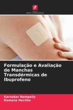 Formulaç?o e Avaliaç?o de Manchas Transdérmicas de Ibuprofeno