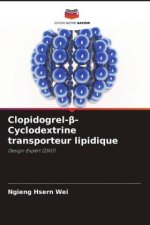 Clopidogrel-?-Cyclodextrine transporteur lipidique
