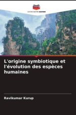 L'origine symbiotique et l'évolution des esp?ces humaines