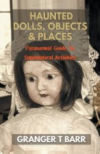 Haunted Dolls, Objects And Places