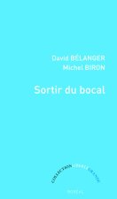 Sortir du bocal