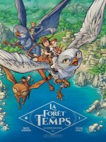 La Forêt du temps - Tome 2 - Les envoyés sans retour