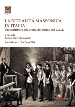 ritualità massonica in Italia. Un contributo alla storia dei rituali del G.O.I.