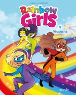 Rainbow Girls - Tome 3 - Viracocha