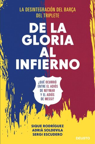 De la gloria al infierno (ADRIA SOLDEVILA,Y SERGI ESCU RODRIGUEZ)(Brožovaná)