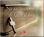 No nos cansaremos de hacer el bien