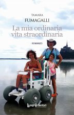 mia ordinaria vita straordinaria