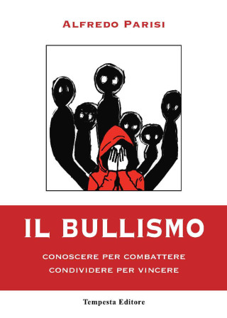 bullismo. Conoscere per combattere condividere per vincere