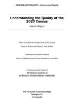 Understanding the Quality of the 2020 Census: Interim Report