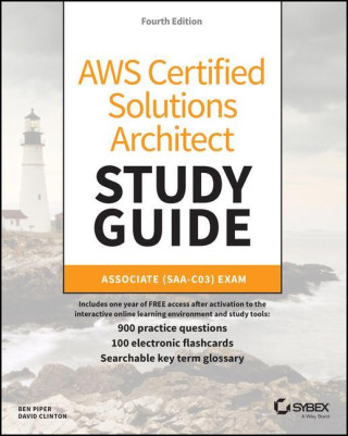 AWS Certified Solutions Architect Study Guide: Associate SAA-C03 Exam, 4th Edition