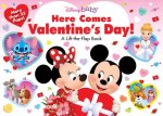 Disney Baby Here Comes Valentine's Day!: A Lift-The-Flap Book
